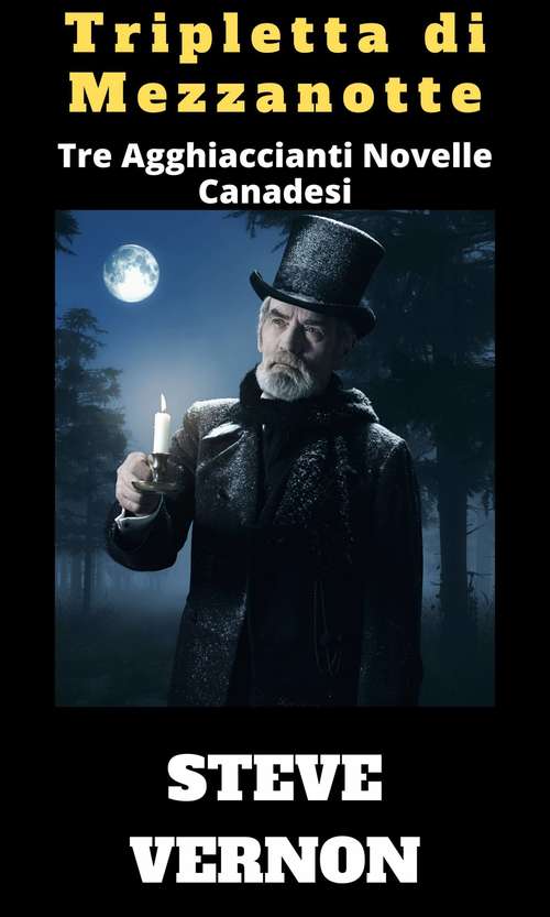Book cover of Tripletta di Mezzanotte: Tre Agghiaccianti Novelle Canadesi