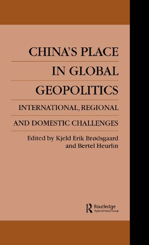 Book cover of China's Place in Global Geopolitics: Domestic, Regional and International Challenges