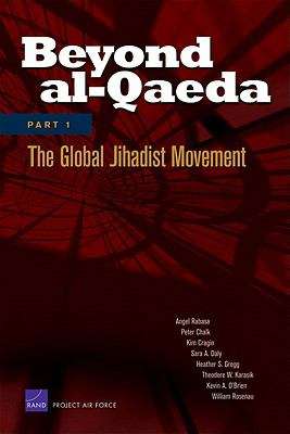 Beyond al-Qaeda: Part 1, The Global Jihadist Movement