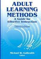 Adult Learning Methods: A Guide for Effective Instruction (Third Edition)