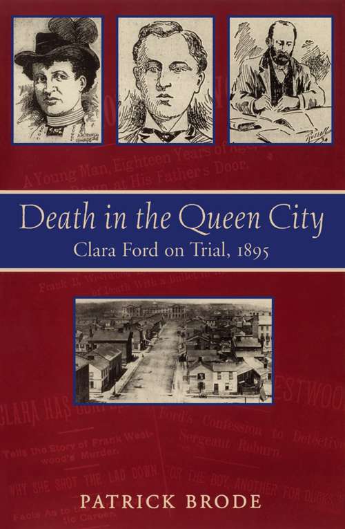Death in the Queen City: Clara Ford on Trial, 1895