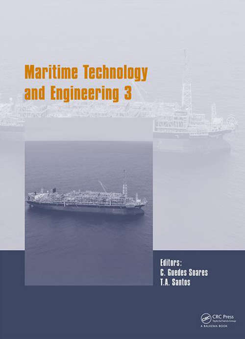 Maritime Technology and Engineering III: Proceedings of the 3rd International Conference on Maritime Technology and Engineering (MARTECH 2016, Lisbon, Portugal, 4-6 July 2016)