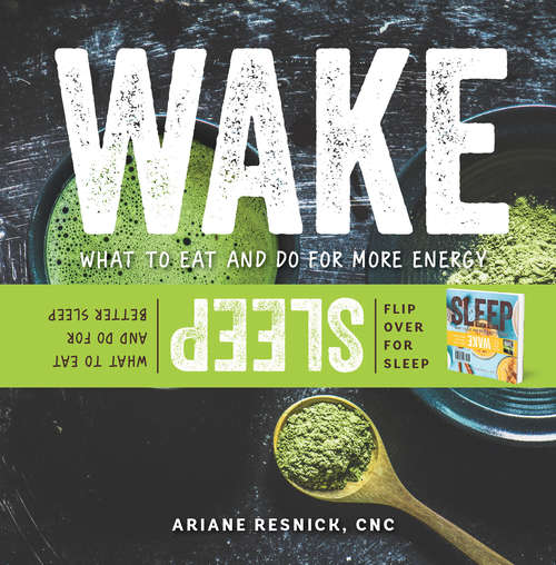 Book cover of Wake/Sleep: What To Eat And Do For More Energy And Better Sleep