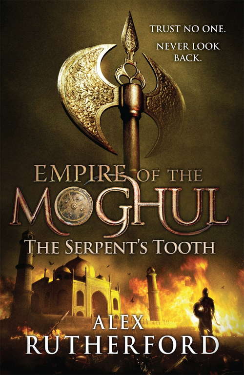 Book cover of Empire of the Moghul: The Serpent's Tooth