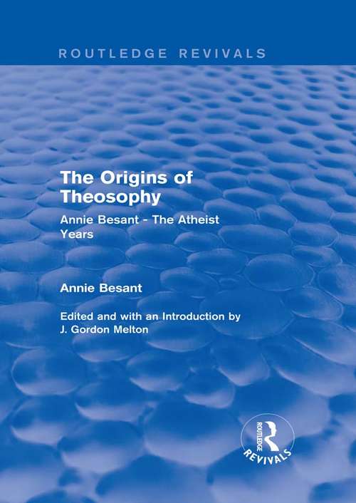 Book cover of The Origins of Theosophy: Annie Besant - The Atheist Years (Routledge Revivals)