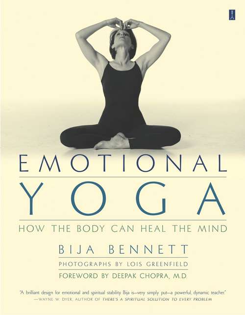 Book cover of Emotional Yoga: How the Body Can Heal the Mind