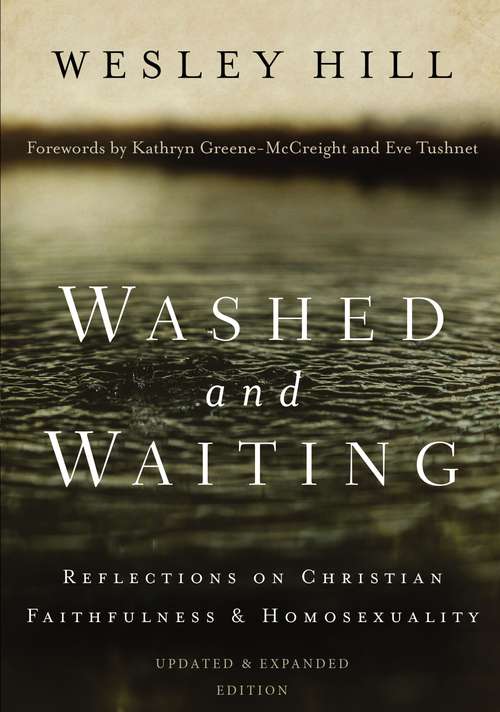 Washed and Waiting: Reflections on Christian Faithfulness and Homosexuality (Swindoll's New Testament Insights Ser.)