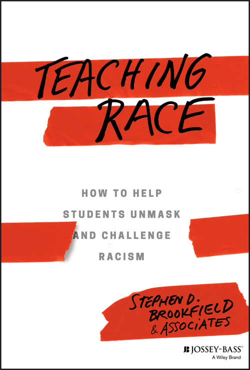 Book cover of Teaching Race: How to Help Students Unmask and Challenge Racism
