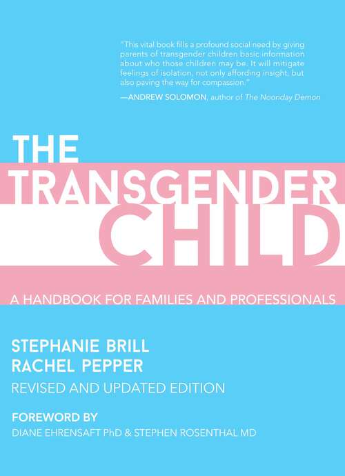 Book cover of Transgender Child: A Handbook for Parents and Professionals Supporting Transgender and Nonbinary Children