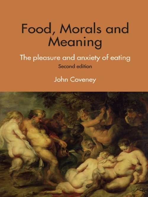 Book cover of Food, Morals and Meaning: The Pleasure and Anxiety of Eating (2)