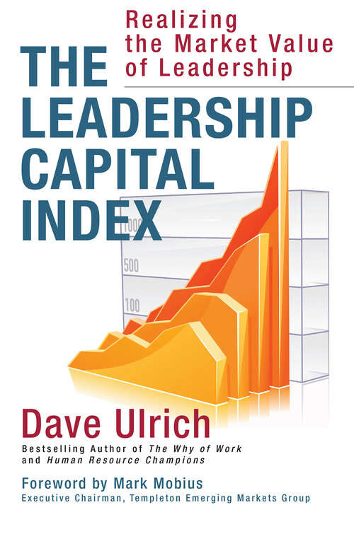 Book cover of The Leadership Capital Index: Realizing the Market Value of Leadership (1)