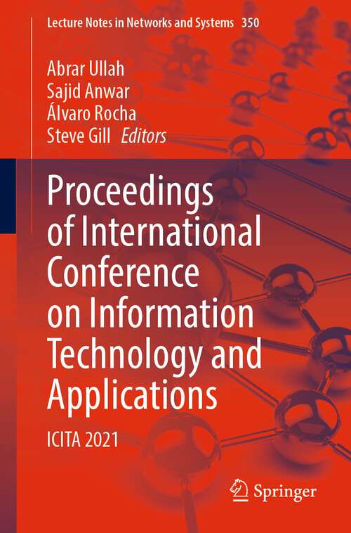 Book cover of Proceedings of International Conference on Information Technology and Applications: ICITA 2021 (1st ed. 2022) (Lecture Notes in Networks and Systems #350)