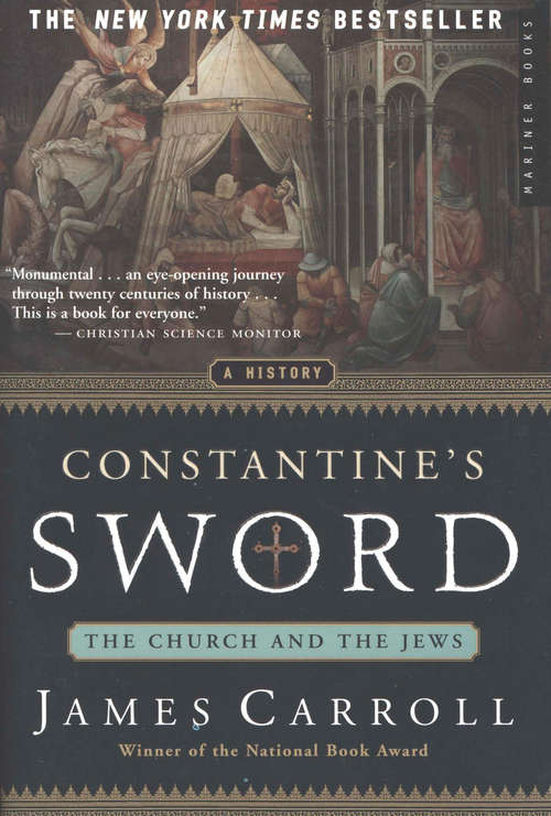 Constantine's Sword: The Church and the Jews -- A History
