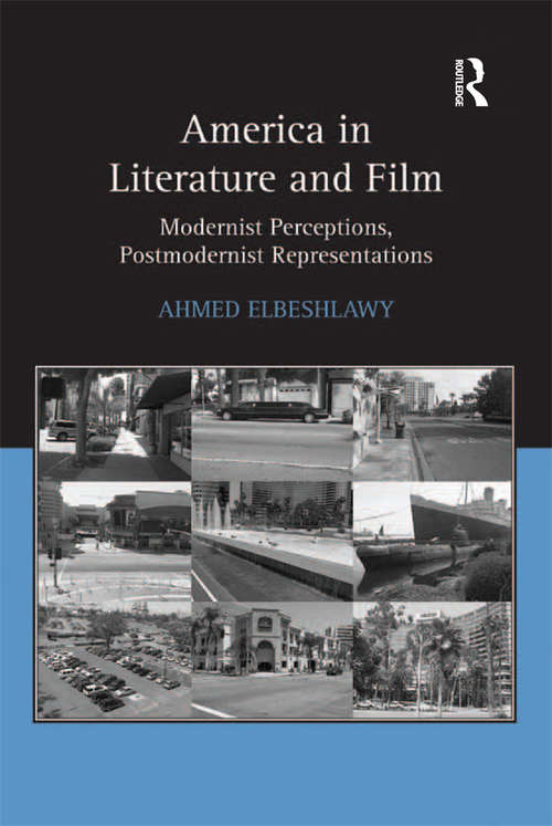 Book cover of America in Literature and Film: Modernist Perceptions, Postmodernist Representations