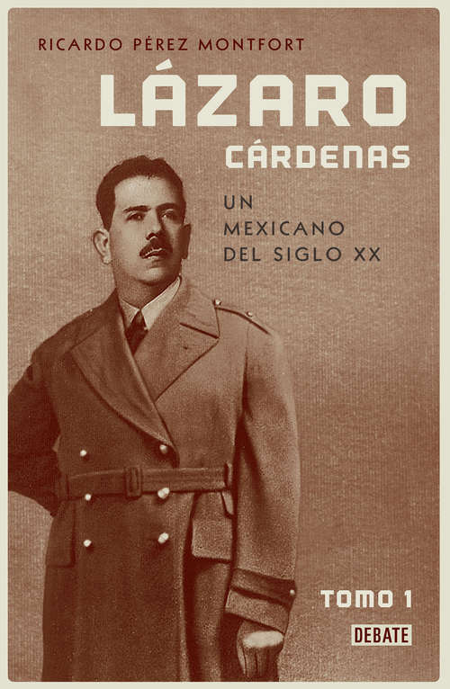 Book cover of Lázaro Cárdenas. Un mexicano del siglo XX