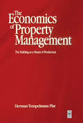 Economics of Property Management: The Building As A Means Of Production