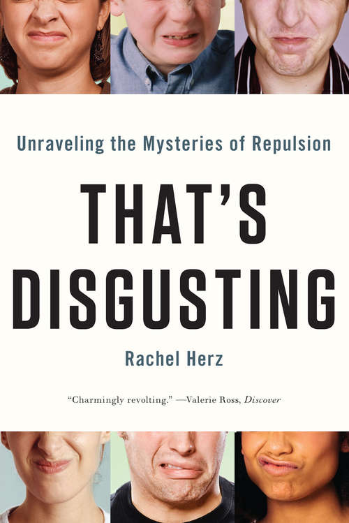 That's Disgusting: Unraveling the Mysteries of Repulsion