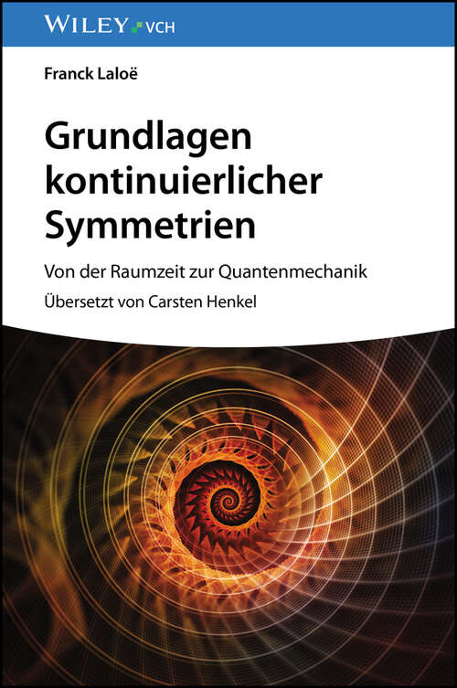 Book cover of Grundlagen kontinuierlicher Symmetrien: Von der Raumzeit zur Quantenmechanik