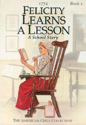 Book cover of Felicity Learns A Lesson: A School Story (American Girls #2)