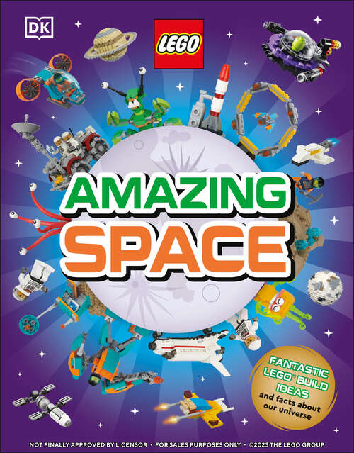 Book cover of LEGO Amazing Space: Fantastic Building Ideas and Facts About Our Amazing Universe