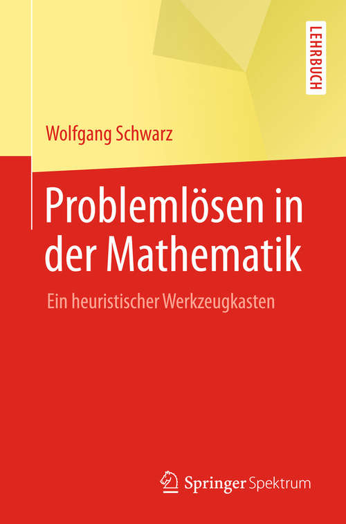 Problemlösen in der Mathematik: Ein heuristischer Werkzeugkasten