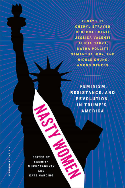 Book cover of Nasty Women: Feminism, Resistance, and Revolution in Trump's America