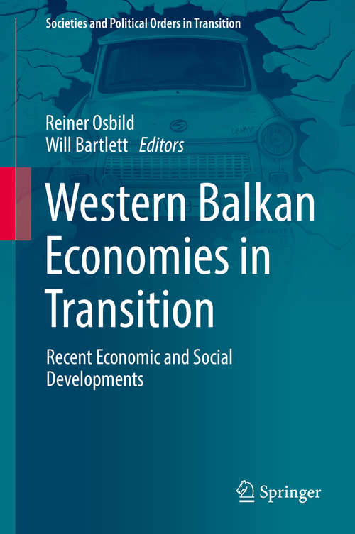 Book cover of Western Balkan Economies in Transition: Recent Economic and Social Developments (Societies and Political Orders in Transition)