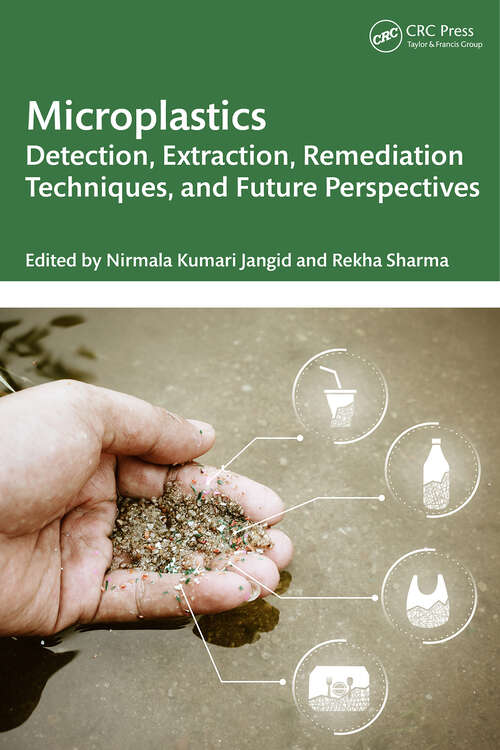 Book cover of Microplastics: Detection, Extraction, Remediation Techniques, and Future Perspectives (1)