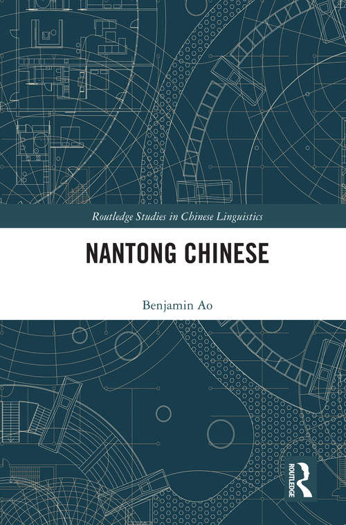 Book cover of Nantong Chinese (Routledge Studies in Chinese Linguistics)