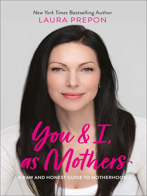 Book cover of You and I, as Mothers: A Raw and Honest Guide to Motherhood