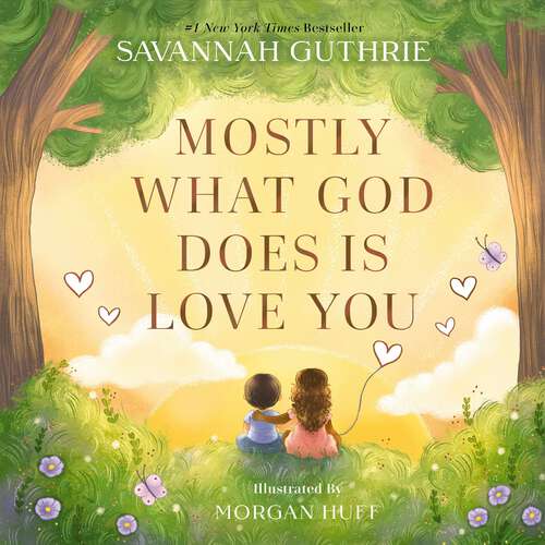 Book cover of Mostly What God Does is Love You
