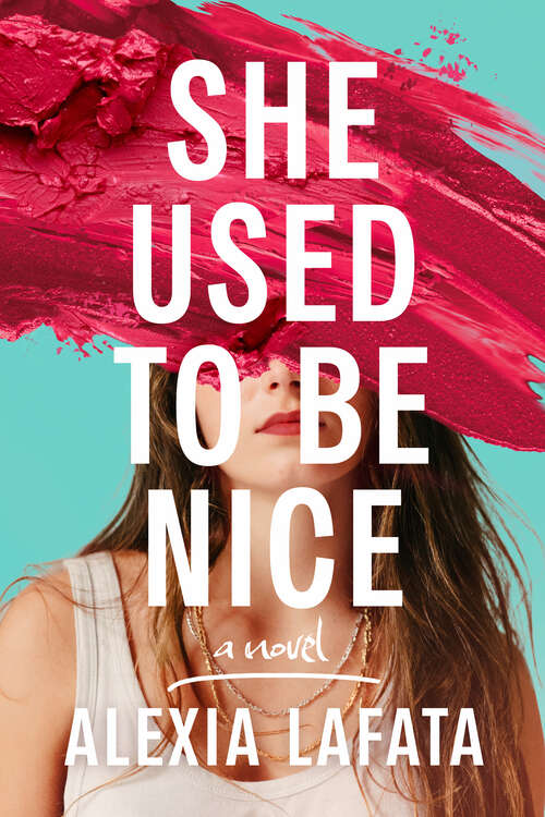 Book cover of She Used to Be Nice: A Novel