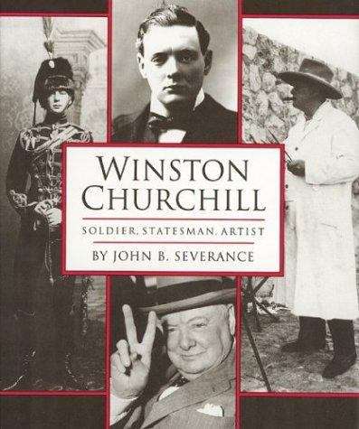 Book cover of Winston Churchill: Soldier, Statesman, Artist