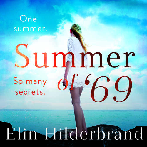 Book cover of Summer of '69: One Summer. So Many Secrets . . . The most unputdownable beach read of summer 2020
