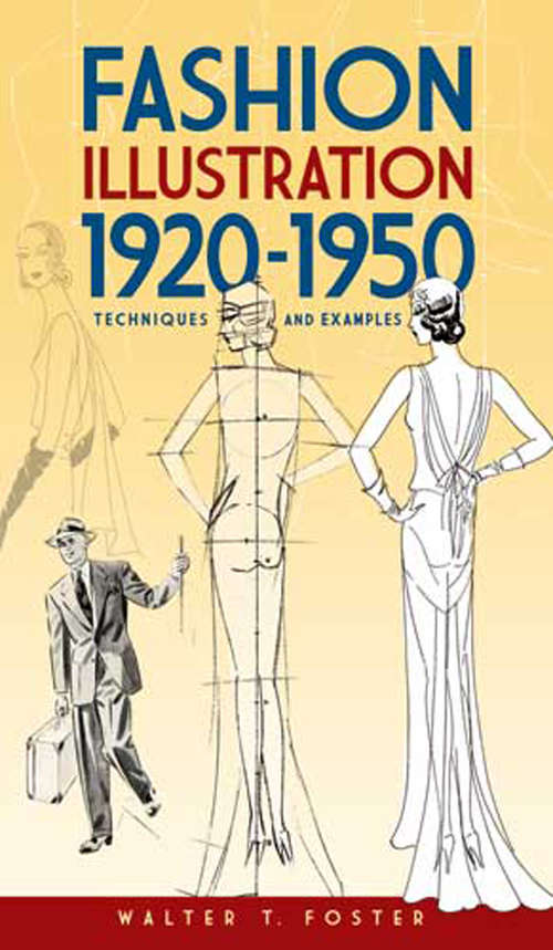 Book cover of Fashion Illustration 1920-1950: Techniques and Examples (Dover Art Instruction)