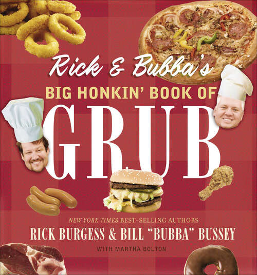 Book cover of Rick and Bubba's Big Honkin' Book of Grub