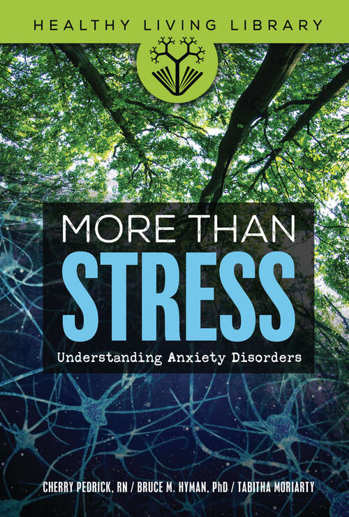 Book cover of More Than Stress: Understanding Anxiety Disorders (Healthy Living Library)