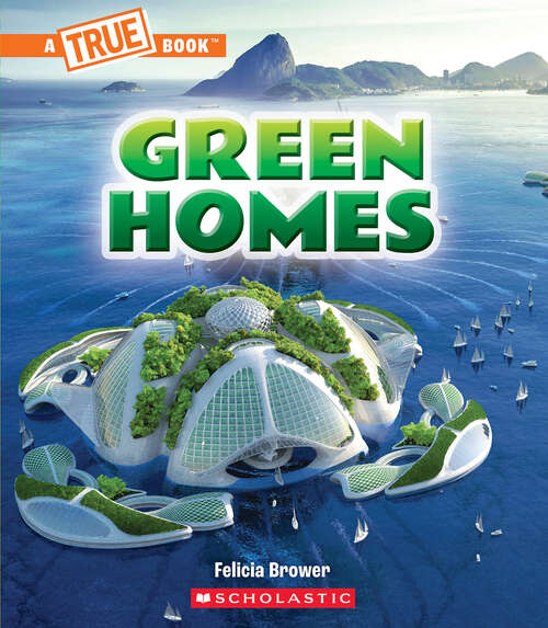 Book cover of Green Homes (A True Book (Relaunch))
