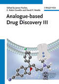 Analogue-based Drug Discovery III