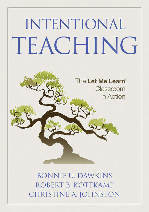 Intentional Teaching: The Let Me Learn® Classroom in Action