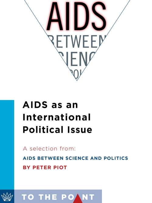 AIDS as an International Political Issue: A Selection from AIDS Between Science and Politics