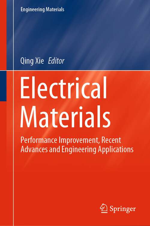 Book cover of Electrical Materials: Performance Improvement, Recent Advances and Engineering Applications (1st ed. 2024) (Engineering Materials)
