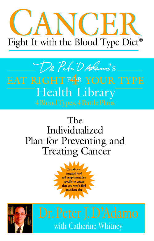 Book cover of Cancer: Fight It with the Blood Type Diet