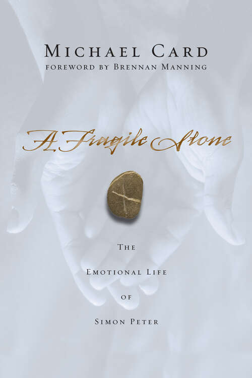 A Fragile Stone: The Emotional Life of Simon Peter (Other Guides)