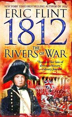 Book cover of 1812: The Rivers of War