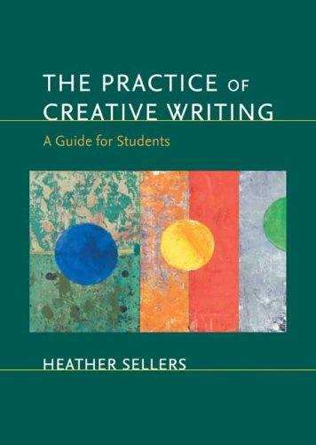 Book cover of The Practice of Creative Writing: A Guide for Students