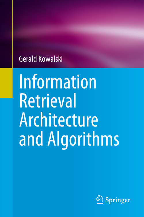Book cover of Information Retrieval Architecture and Algorithms