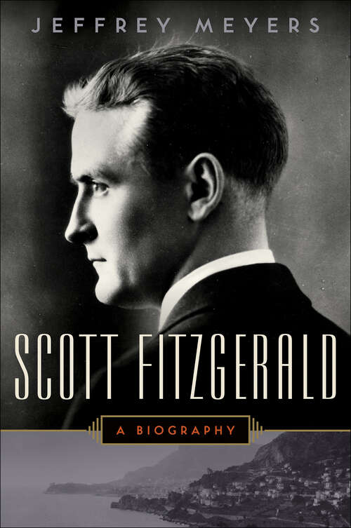 Book cover of Scott Fitzgerald: A Biography