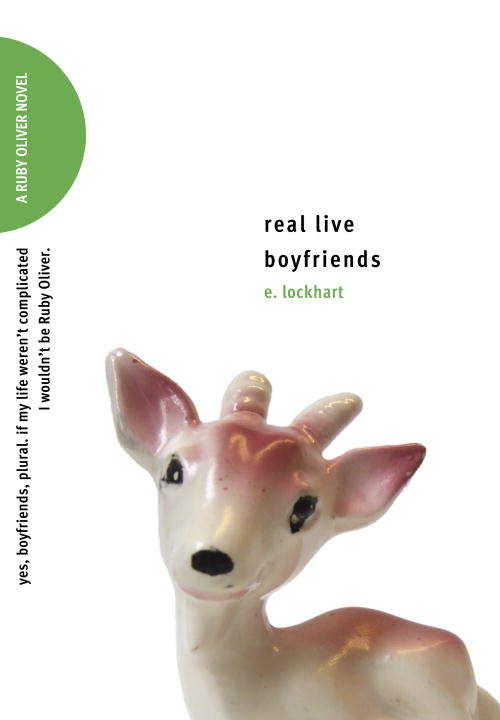 Book cover of Real Live Boyfriends: Yes. Boyfriends, plural. If my life weren't complicated, I wouldn't be Ruby Oliver