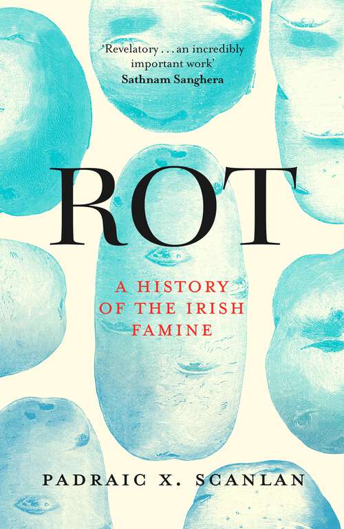 Book cover of Rot: A History of the Irish Famine